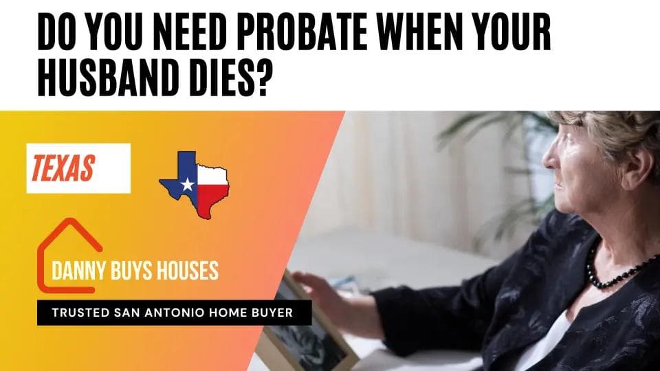 do you need probate when your husband dies in texas article graphic