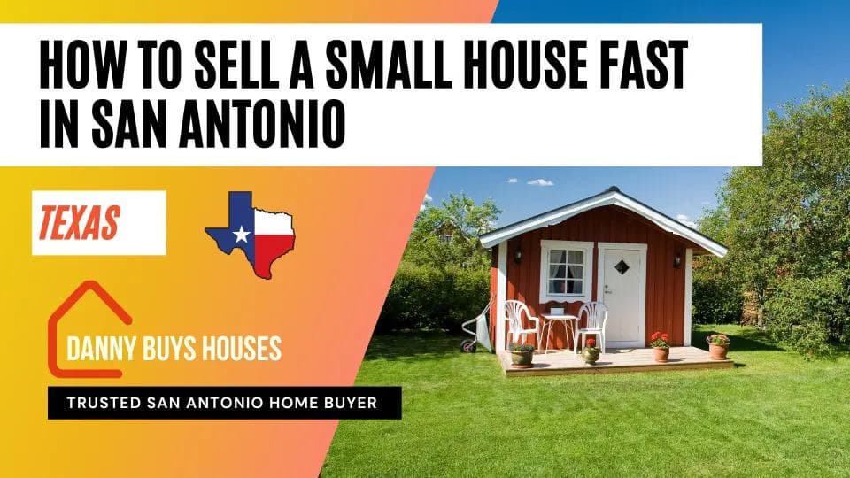 how to sell a small house fast in san antonio