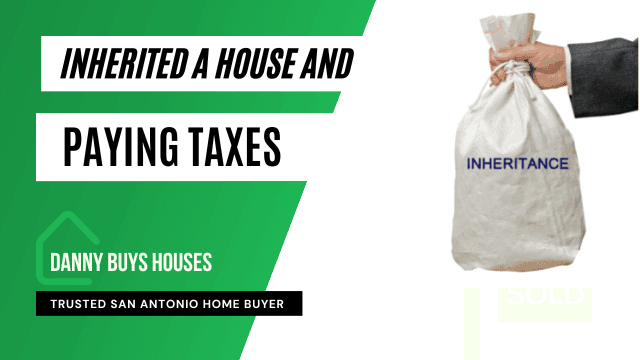 inheriting a house and paying taxes in texas post graphic