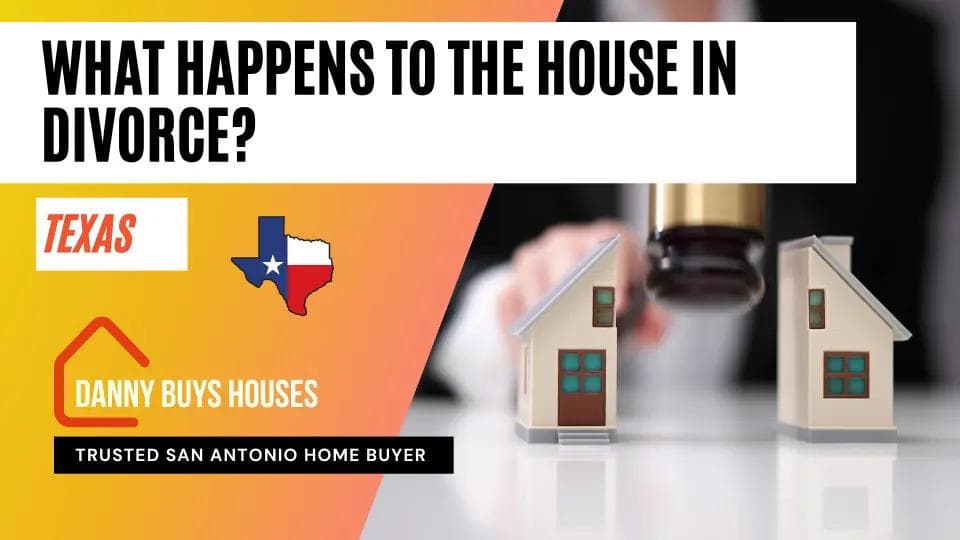 what happens to the house in a divorce in Texas article graphic