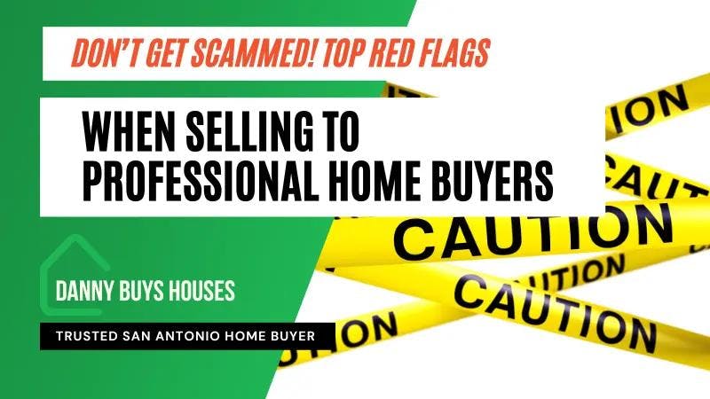 caution tape for selling to professional home buyers