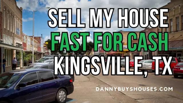 sell my house fast for cash kingsville texas graphic