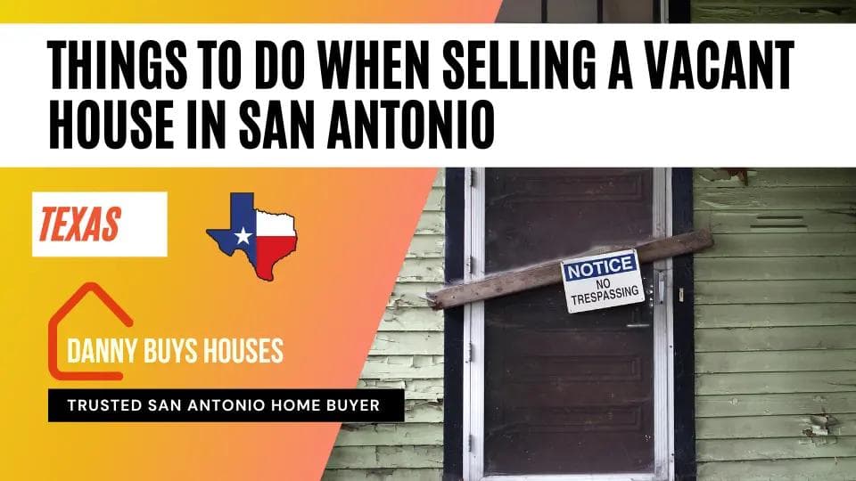 selling a vacant house san antonio article graphic