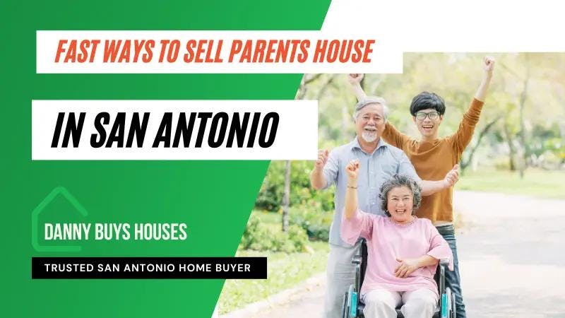 fast ways to sell parents house in san antonio post graphic