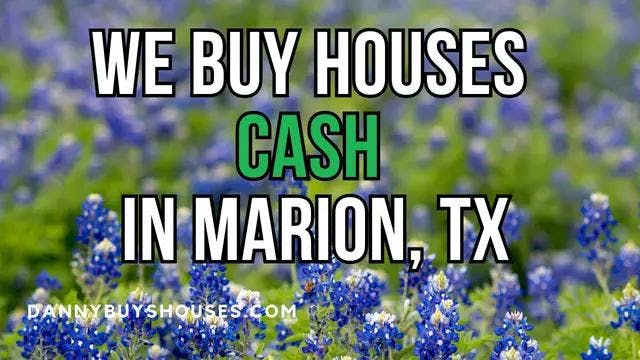 sell my house fast for cash we buy houses Marion, TX