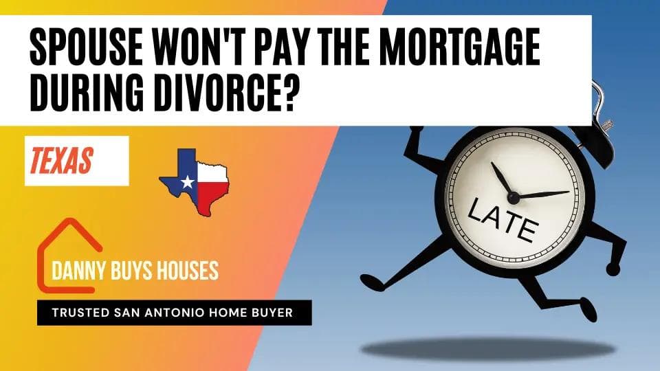 spouse stops making mortgage payments during divorce article grraphic