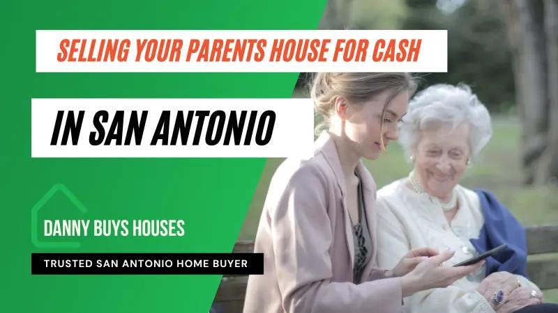 selling your parents house for cash in san antonio post graphic
