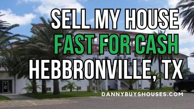 sell my house fast for cash we buy houses hebbronville texas