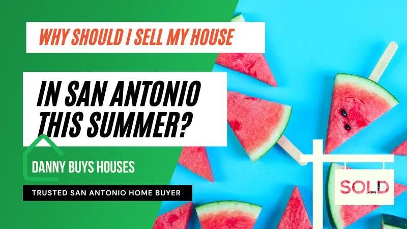sell my san antonio house this summer post graphic