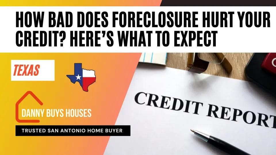 how bad does foreclosure hurt your credit article graphic