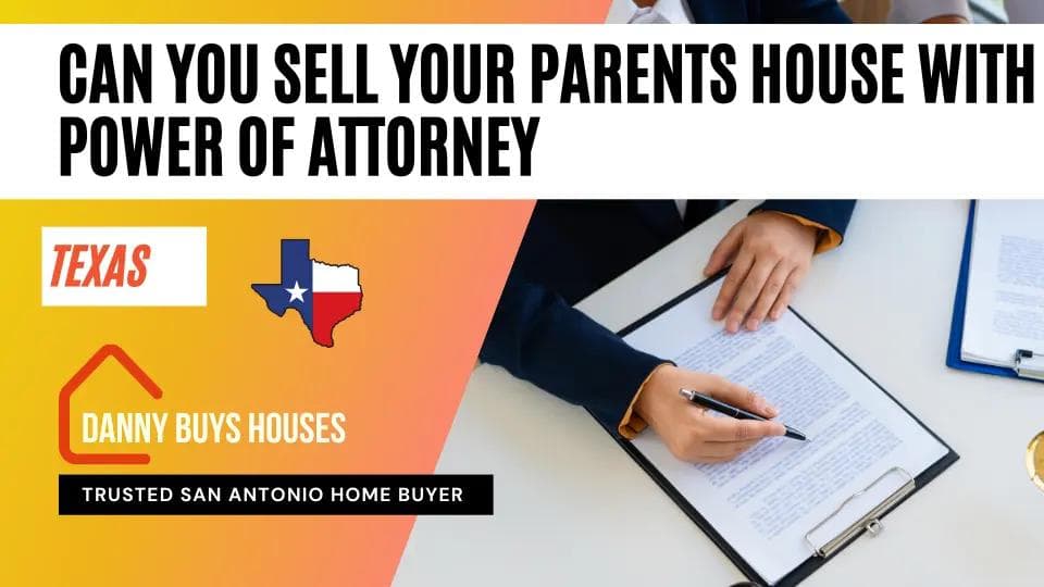 can sell parents house with power of attorney texas article graphic
