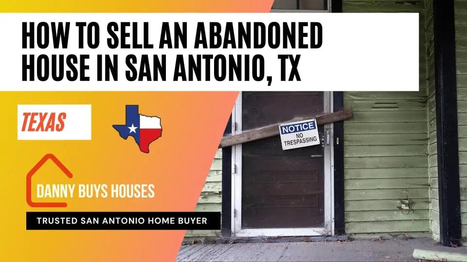 how to sell an abandoned house san antonio article graphic